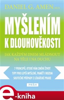 Myšlením k dlouhověkosti - Daniel G. Amen