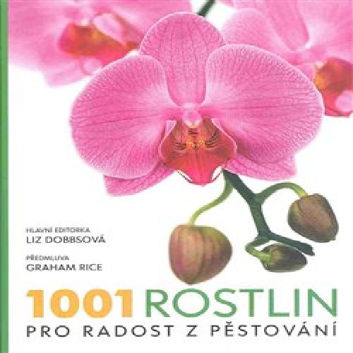 1001 rostlin, pro radost z pěstování