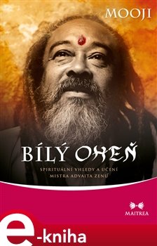 Bílý oheň - Mooji