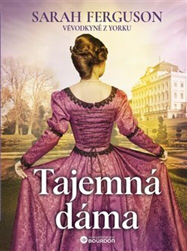 Tajemná dáma - Sarah Ferguson