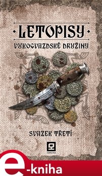 Letopisy Vukogvazdské družiny - Jan Kravčík
