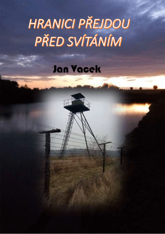 Hranici přejdou před svítáním