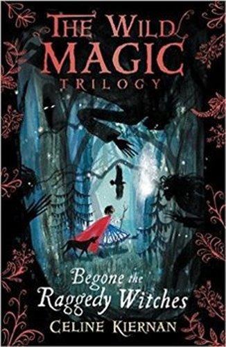 Begone the Raggedy Witches - Celine Kiernan