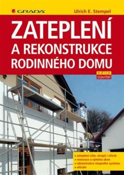 Zateplení a rekonstrukce rodinného domu - Ulrich E. Stempel