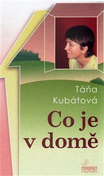 Co je v domě - Táňa Kubátová