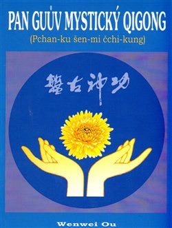 Pan Guův mystický qigong - Wenwei Ou