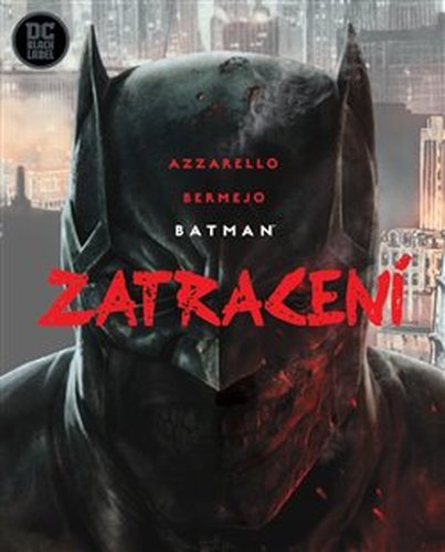 Batman: Zatracení - Brian Azzarello