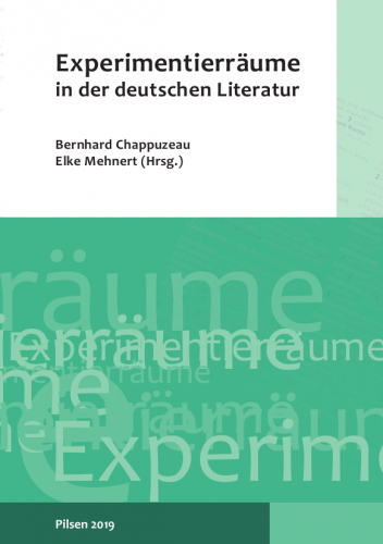 Experimentierräume in der deutschen Literatur