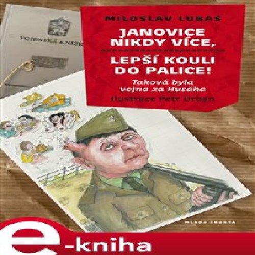 Janovice nikdy více, lepší kouli do palice!