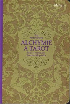 Alchymie a tarot - Eva Markvartová
