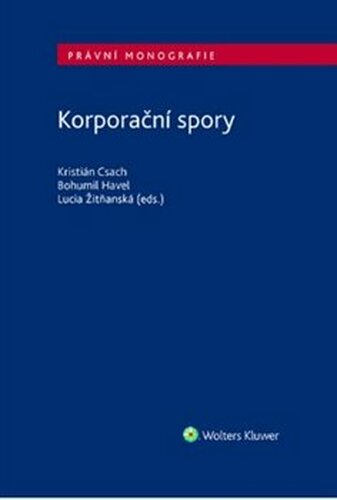 Korporační spory - Bohumil Havel, Kristián Csach, Lucia Žitňanská
