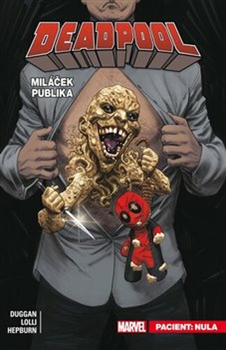 Deadpool, miláček publika 5: Pacient: Nula - Gerry Duggan