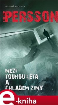 Mezi touhou léta a chladem zimy - Leif GW Persson