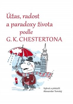 Úžas, radost a paradoxy života podle G. K. Chestertona