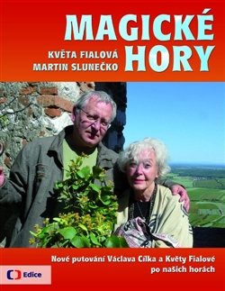 Magické hory - Květa Fialová, Martin Slunečko