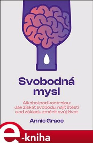 Svobodná mysl - Alkohol pod kontrolou