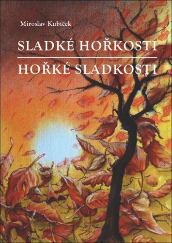 Sladké hořkosti - hořké sladkosti