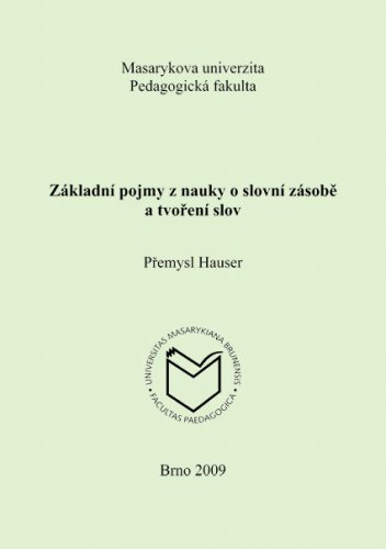 Základní pojmy z nauky o slovní zásobě a tvoření slov
