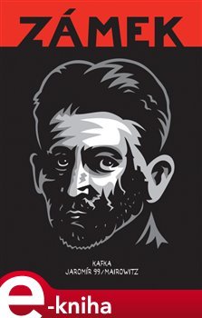 Zámek - Franz Kafka, Jaromír 99, David Zane Mairowitz