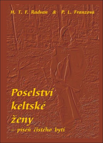 Poselství Keltské ženy - píseň čistého bytí