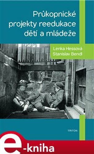 Průkopnické projekty reedukace dětí a mládeže