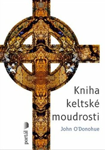 Kniha keltské moudrosti - John O´Donohue