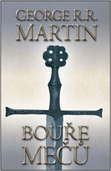 Bouře mečů - Píseň ledu a ohně 3 - George R.R. Martin