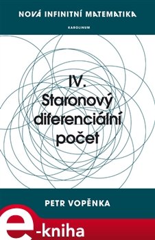 Nová infinitní matematika: IV. Staronový diferenciální počet - Petr Vopěnka