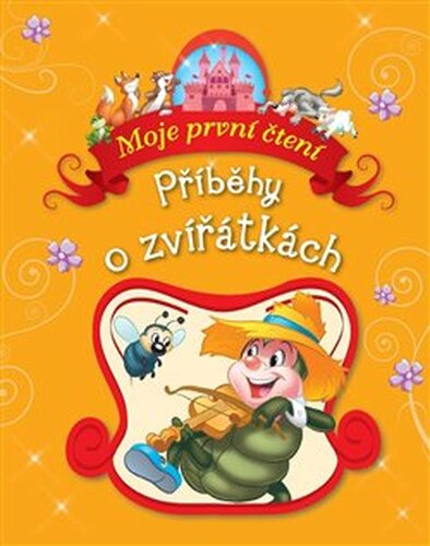 Moje první čtení - Příběhy o zvířátkách - kol.