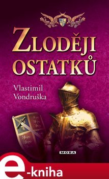 Zloději ostatků - Vlastimil Vondruška