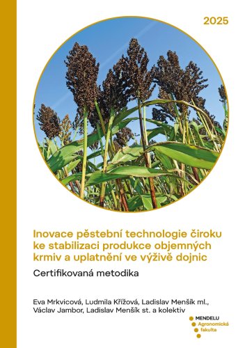 Inovace pěstební technologie čiroku ke stabilizaci produkce objemných krmiv a uplatnění ve výživě dojnic