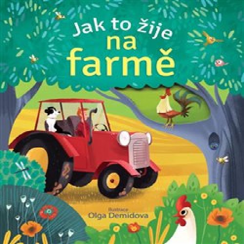 Jak to žije na farmě