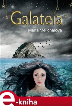 Galateia - Marta Melicharová