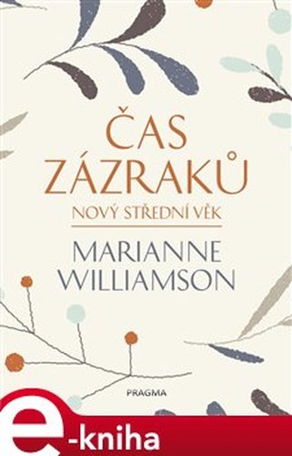 Čas zázraků - Marianne Williamson