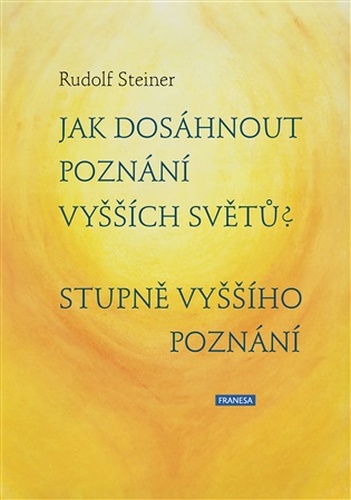 Jak dosáhnout poznání vyšších světů? Stupně vyššího poznání