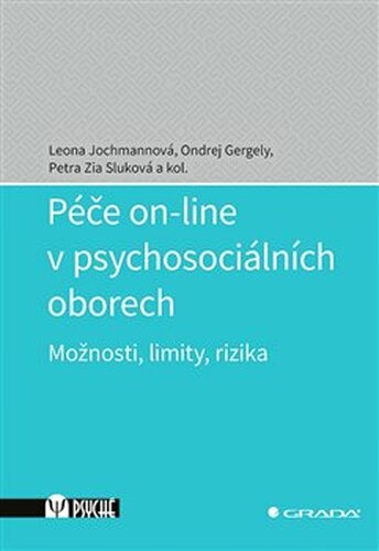 Péče on-line v psychosociálních oborech - kolektiv autorů, Leona Jochmanová