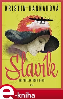 Slavík - Kristin Hannahová