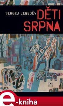 Děti srpna - Sergej Lebeděv