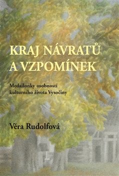 Kraj návratů a vzpomínek - Věra Rudolfová