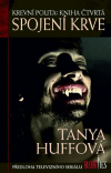 Spojení krve - Tanya Huffová
