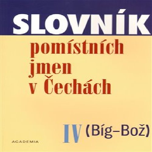 Slovník pomístních jmen v Čechách IV. (Bíg-Bož)