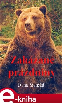 Zakázané prázdniny - Dana Šianská