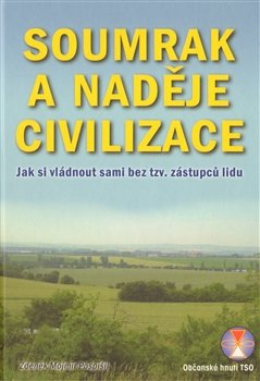 Soumrak a naděje civilizace - Zdeněk Mojmír Pospíšil