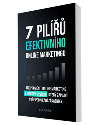 7 pilířů efektivního marketingu