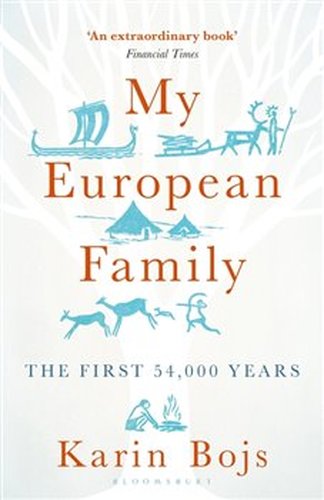 My European Family: The First 54 000 Years - Karin Bojsová