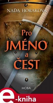 Pro jméno a čest - Naďa Horáková