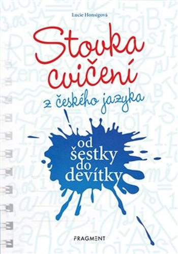 Stovka cvičení z českého jazyka od šestky do devítky