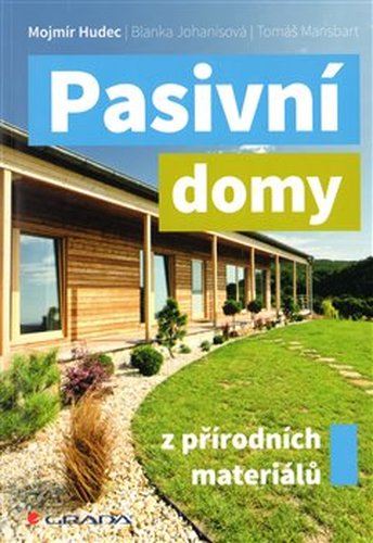 Pasivní domy z přírodních materiálů - Mojmír Hudec