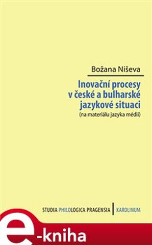 Inovační procesy v české a bulharské jazykové situaci