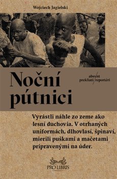 Noční pútnici - Wojciech Jagielski